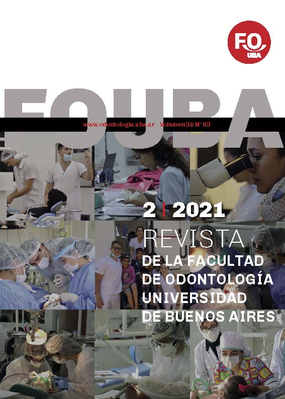 					Ver Vol. 36 Núm. 83 (2021): Revista de la Facultad de Odontología de la Universidad de Buenos Aires
				