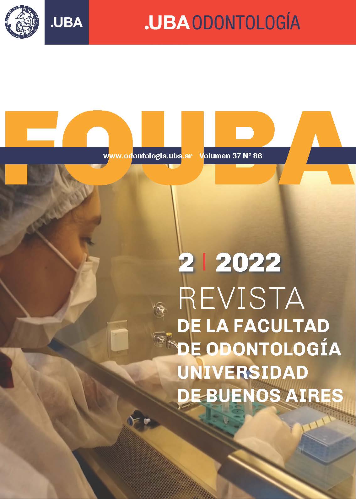 					Ver Vol. 37 Núm. 86 (2022): Revista de la Facultad de Odontología de la Universidad de Buenos Aires
				