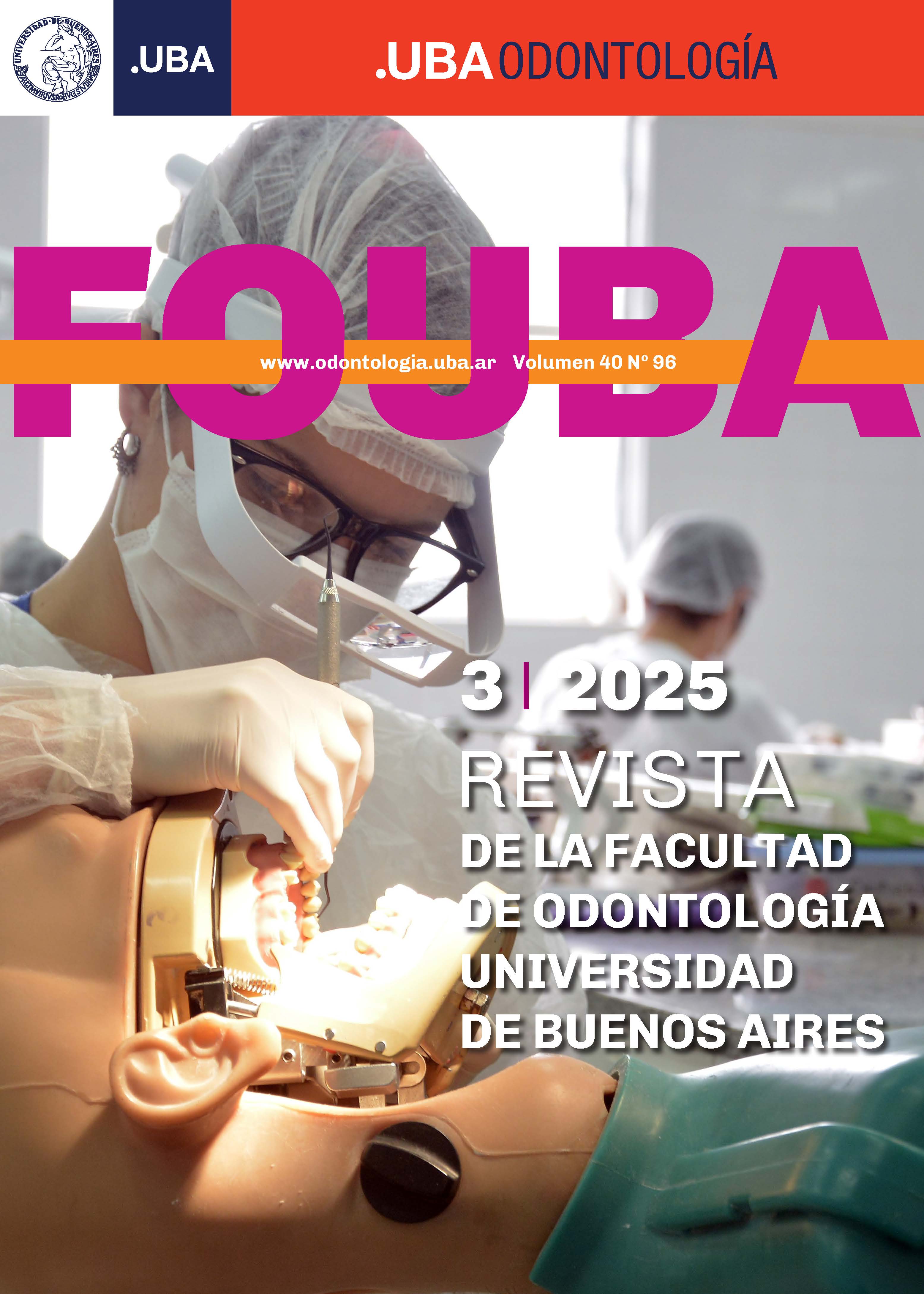 					Ver Vol. 40 Núm. 96 (2025): Revista de la Facultad de Odontología. Universidad de Buenos Aires
				