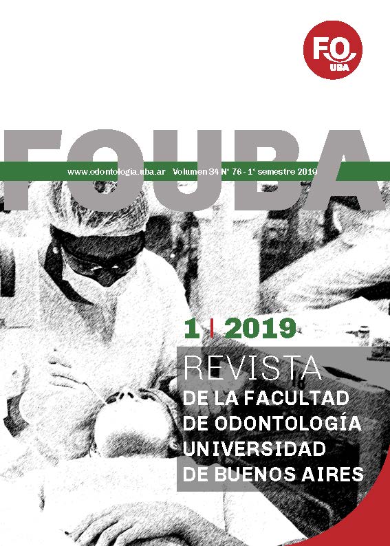 					Ver Vol. 34 Núm. 76 (2019): Revista de la Facultad de Odontología de la Universidad de Buenos Aires
				